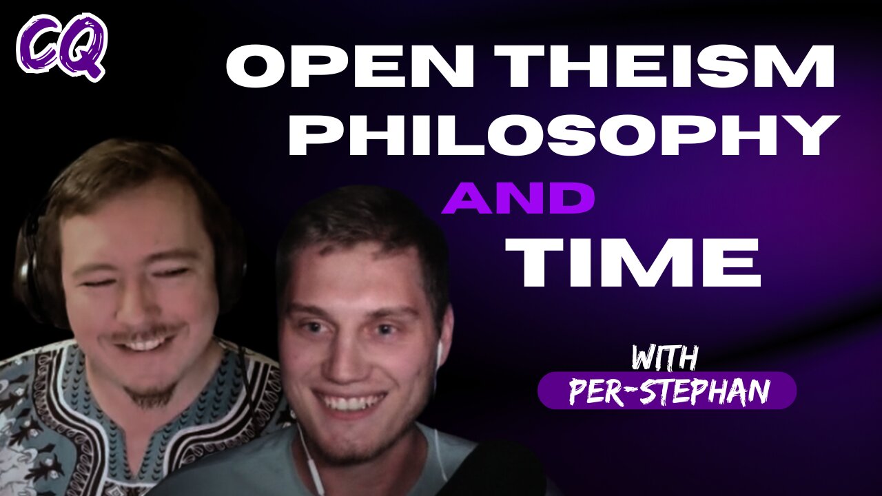You've Been WRONG about God & Time | Open Theism with Per-Stephan