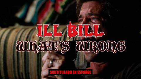 ILL BILL - What’s Wrong | (Subtitulado en español) (Prod. por Necro)