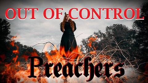 Out Of Control Preachers