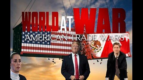 World At WAR with Dean Ryan 'American Trade Wars'