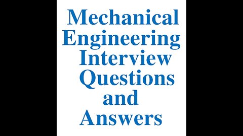 Mechanical Engineering technical interview question & answer