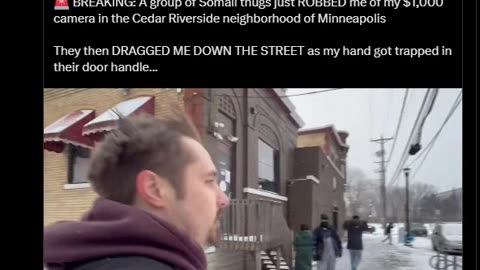 FBI Rapid Response We’re on it. BREAKING: A group of Somali Islamic Muslims thugs just ROBBED me of my $1,000 camera in the Cedar Riverside neighborhood of Minneapolis They then DRAGGED ME DOWN THE STREET as my hand got trapped in their door handle