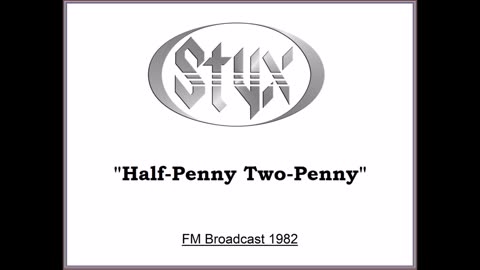 Styx - Half-Penny Two-Penny (Live in Tokyo, Japan January 13, 1982) FM Broadcast