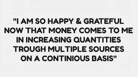 I AM SO HAPPY & GRATEFUL MONEY COMES TO ME IN MULTIPLE WAYS