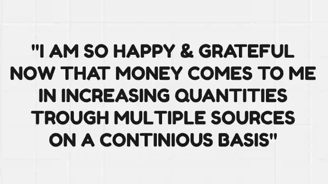 I AM SO HAPPY & GRATEFUL MONEY COMES TO ME IN MULTIPLE WAYS