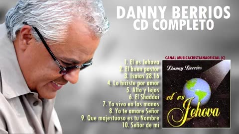 Danny Berrios - El Shaddai - Álbum Completo.