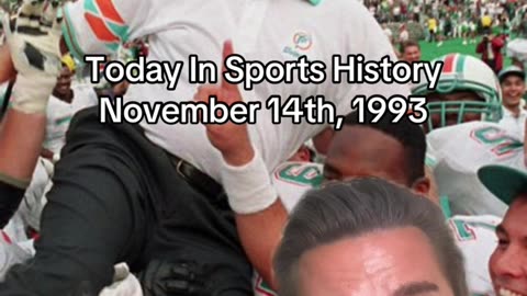THE HISTORIC SPORTS MOMENT OF NOVEMBER 14th, 1993