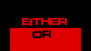 The Inexorable Either-Or Of Our Time