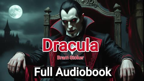 Dracula Audiobook - The Ultimate Gothic Horror Classic | Full Story