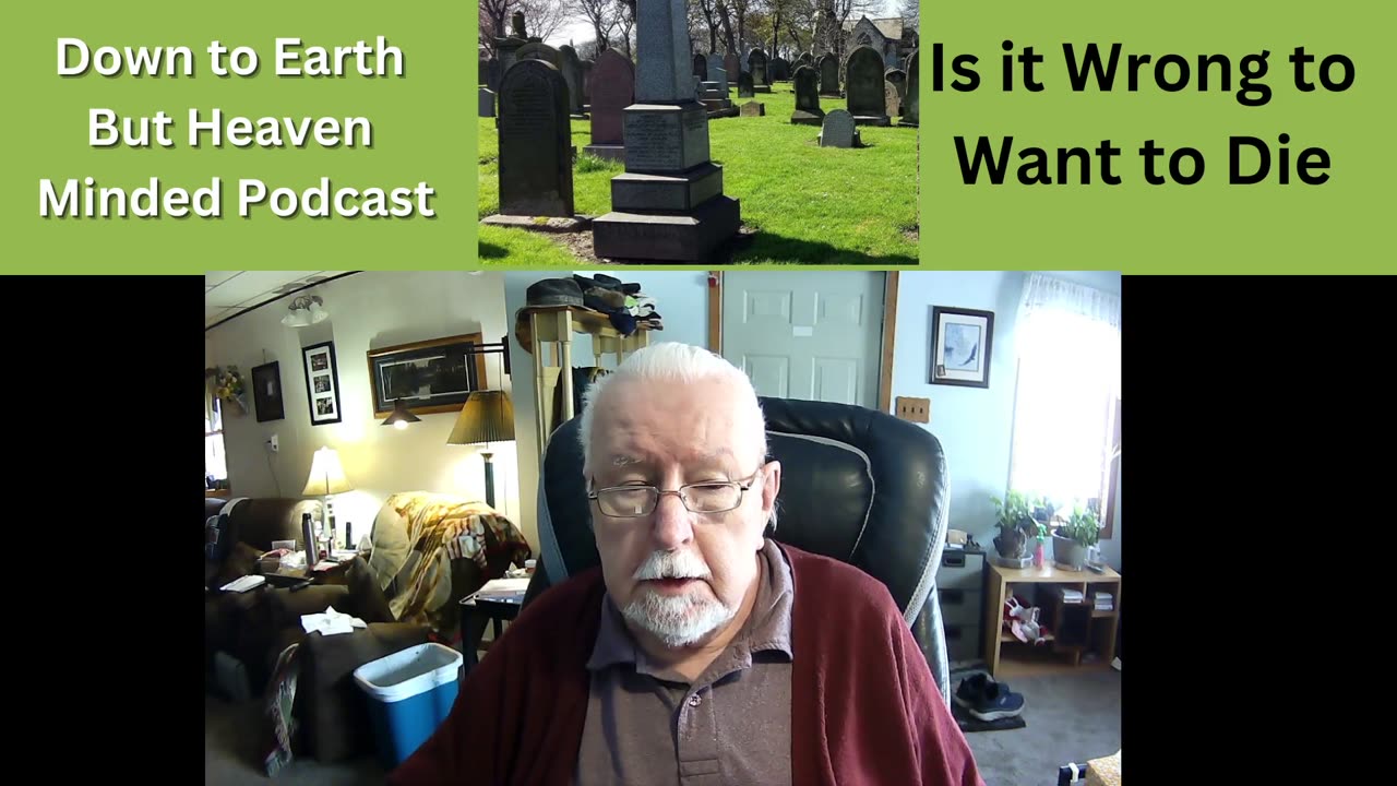 Is it Wrong to Want to Die? On Down to Earth But Heavenly Minded Podcast