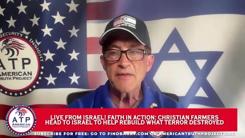 FAITH IN ACTION: CHRISTIAN FARMERS HEAD TO ISRAEL TO HELP REBUILD WHAT TERROR DESTROYED