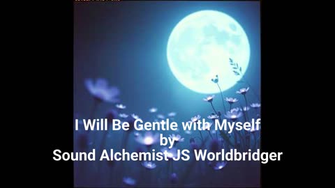 I Will Be Gentle with Myself