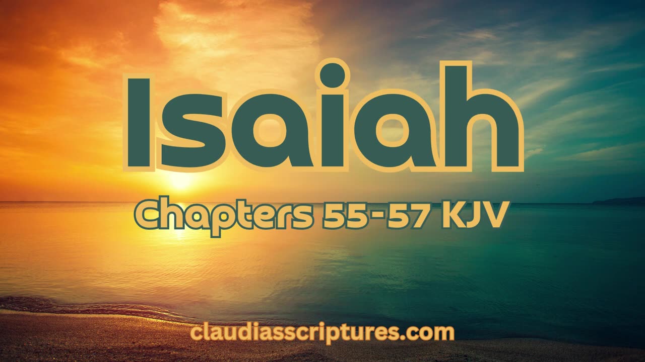 The Bible Series Bible Book Isaiah Chapters 55-57 Audio