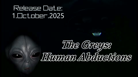The Greys: Human Abductions - RELEASE TRAILER - 1.OCT