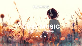 Lift Me Higher Chill Out Music Relaxing Background Music LoFi Chill Vibes