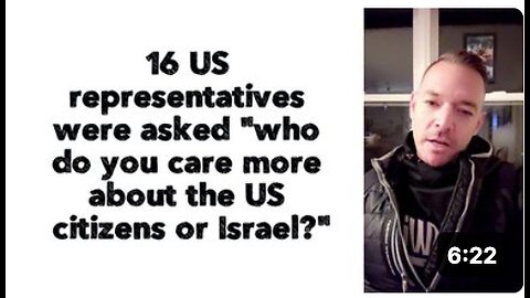 16 US representatives were asked "who do you care more about the US citizens or Israel?"