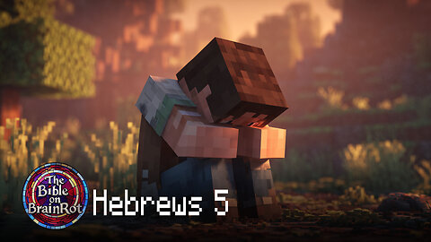 Hebrews 5 — “High Priest of Our Salvation” | The Bible on BrainRot