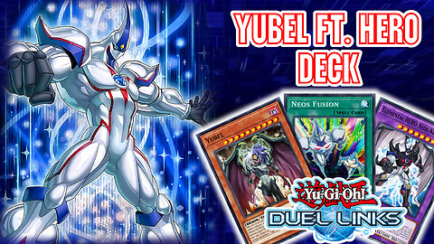 DECK NEOS Ft. YUBEL | It gives me EFFORTLESS victories | Yu-Gi-Oh! Duel Links