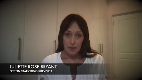 Testimony - Juliette Rose Bryant 2025 (Epstein Victim)