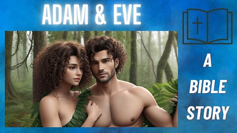 Adam and Eve (Genesis) : A Bible Story | Sparkle