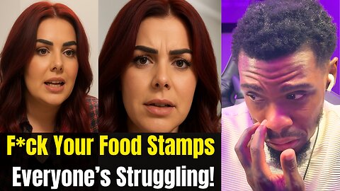 "We Don’t Care About Your Food Stamps, Everyone's Struggling" Is This Fair?