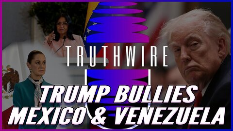 Trump Bullies Mexico & Venezuela, Cuba in Danger of Collapse, US Locks In On Iran, Protests in MN