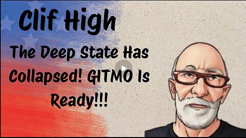 Clif High- The Deep State Has Collapsed!!! Gitmo Is Ready!!!