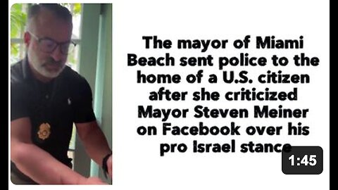 The mayor of Miami Beach sent police to the home of a U.S. citizen after she criticized Mayor Steven Meiner on Facebook over his pro Israel stance