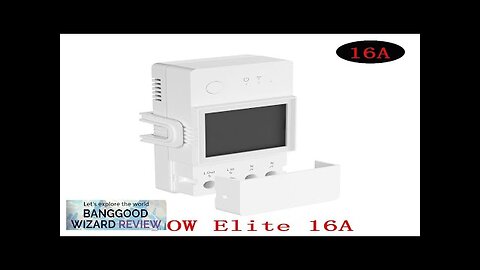 Sonoff POW Elite 16A Smart Wifi Power Meter Switch Intelligent Energy Controller Review