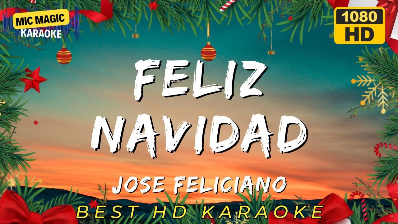 FELIZ NAVIDAD - JOSE FELICIANO (HD KARAOKE)