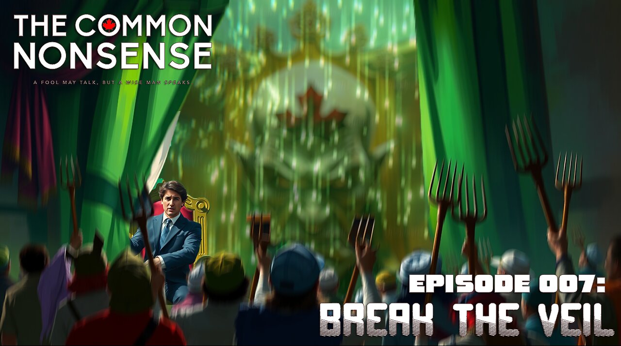 The Common Nonsense Podcast ~ Episode 007 ~ Break the Veil