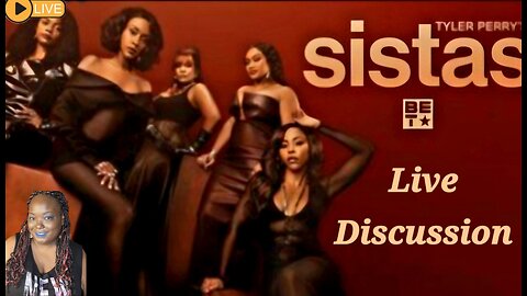 SISTAS Season 8 Episode 13 Live First Reaction