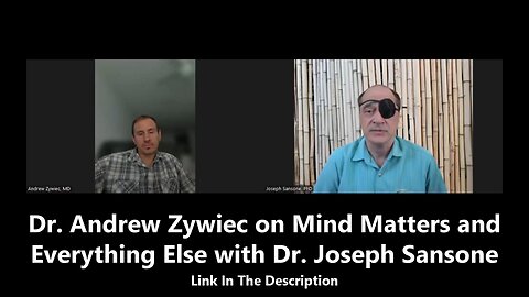 Dr. Andrew Zywiec on Mind Matters and Everything Else with Dr. Joseph Sansone