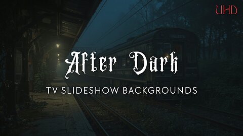 After Dark – 5-Hour UHD Slideshow Backgrounds (10 Images – 1 Every 30 Minutes)
