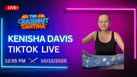 Kenisha Davis TikTok Live 12:55PM 10/12/2025
