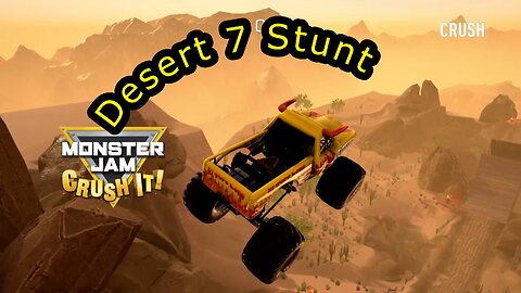 Monster Jam Crush It! | Desert 7 Stunt