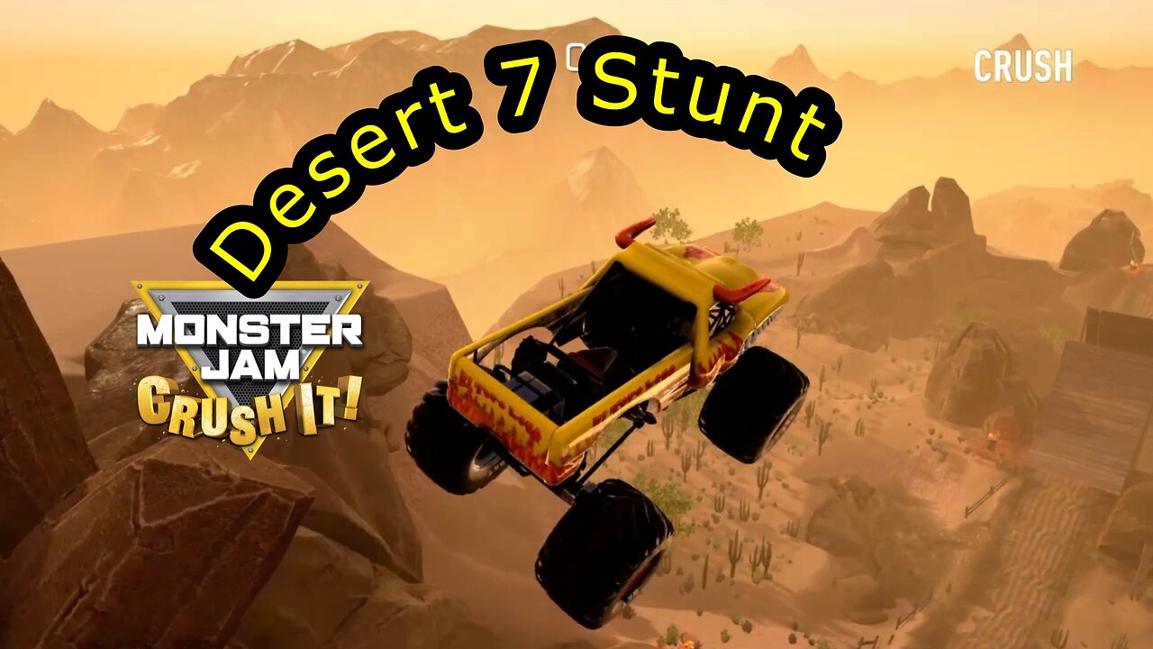 Monster Jam Crush It! | Desert 7 Stunt