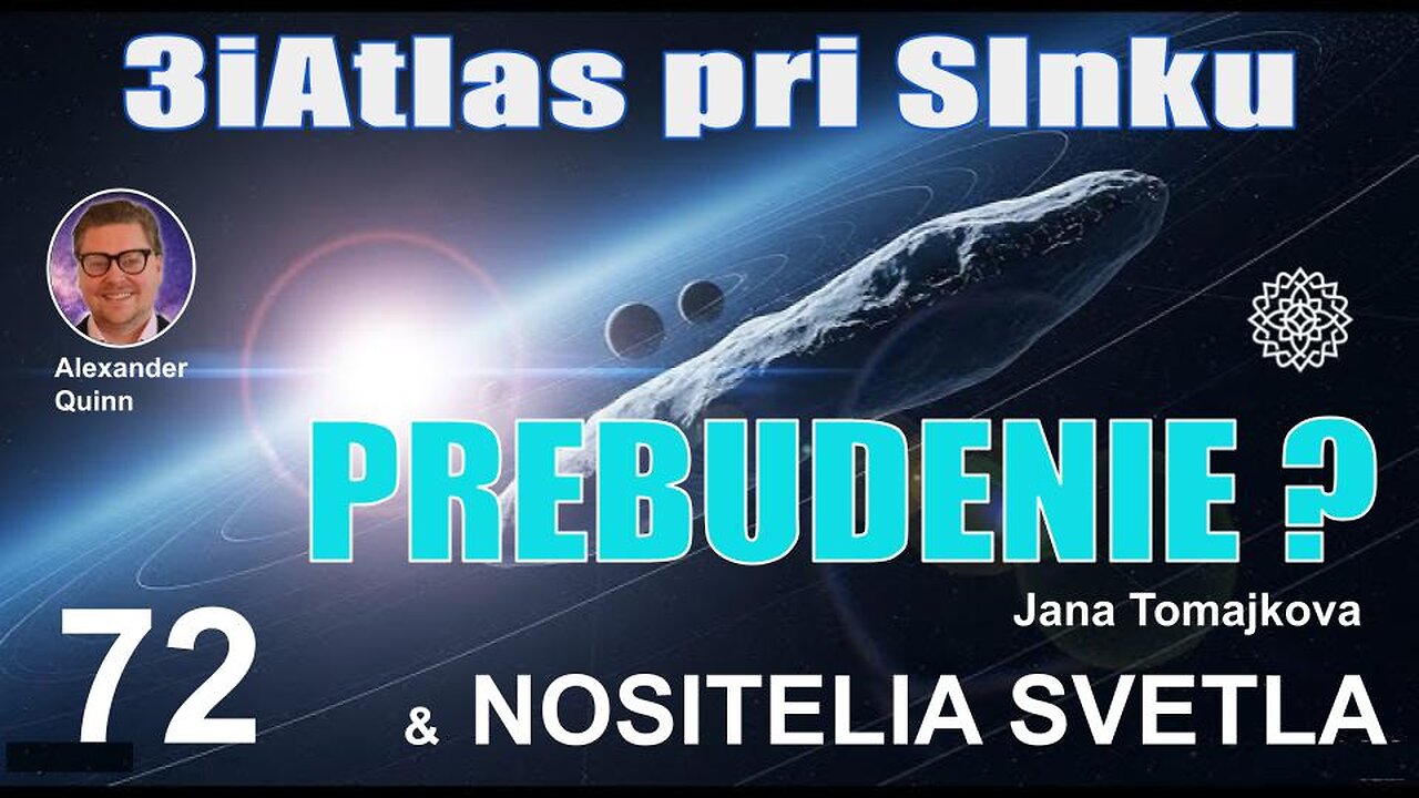 NOSITELIA SVETLA💫: 3iAtlas pri SLNKU - PREBUDENIE?