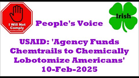 USAID Whistleblower 'Agency Funds Chemtrails to Chemically Lobotomize Americans' 10-Feb-2025 e