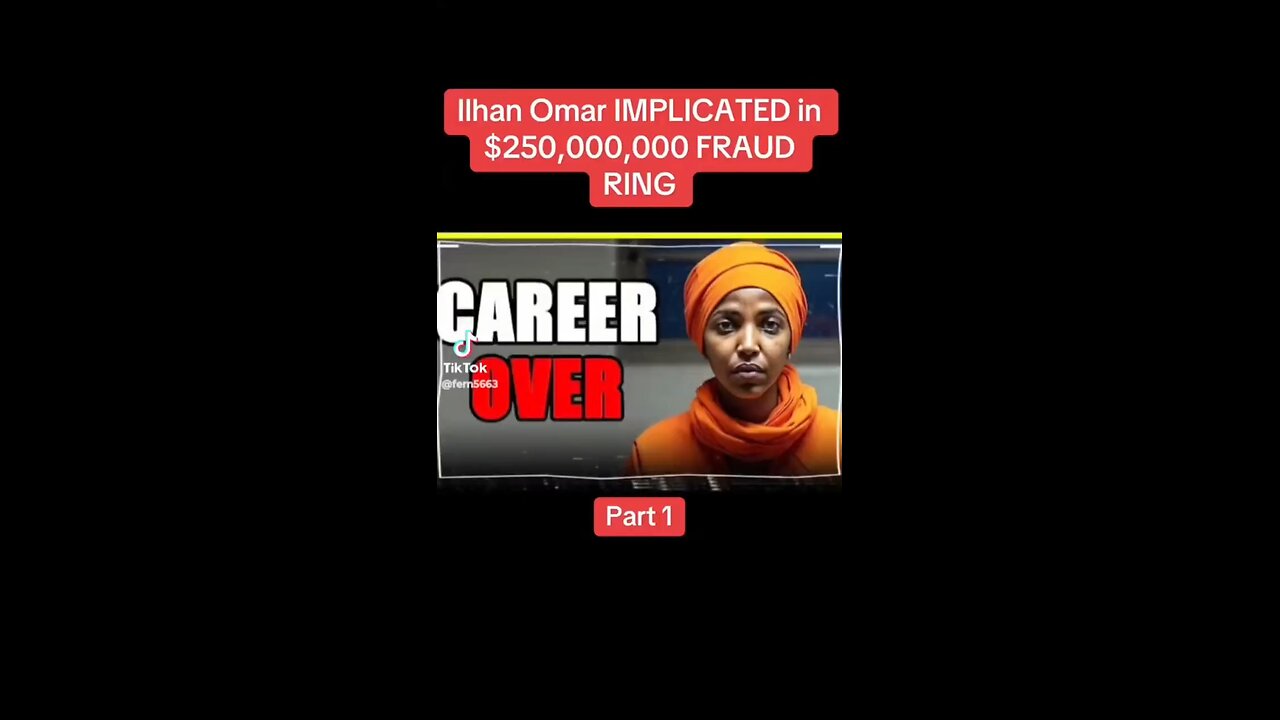 Ilhan Implicated In $250,000,000 Fraud Ring
