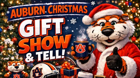 Auburn Tigers Christmas Gifts Show & Tell 🎄🎁