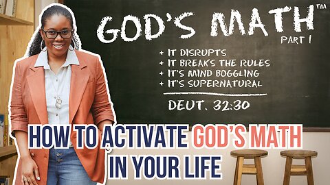 God's Math Part 1: Applying God's Math to every aspect of your life