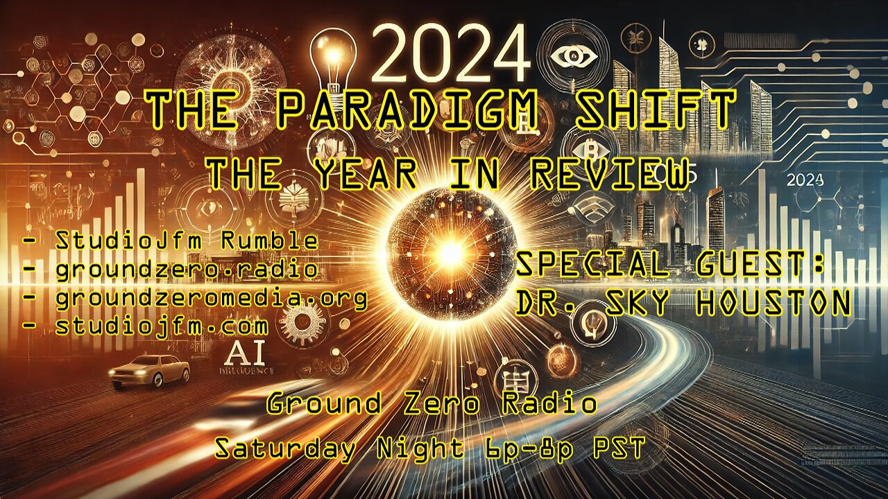 THE PARADIGM SHIFT 12-28-2024 THE YEAR IN REVIEW