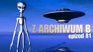 Z archiwum B - odcinek 81