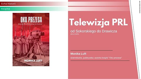Telewizja PRL – od Sokorskiego do Drawicza (08.12.2025)