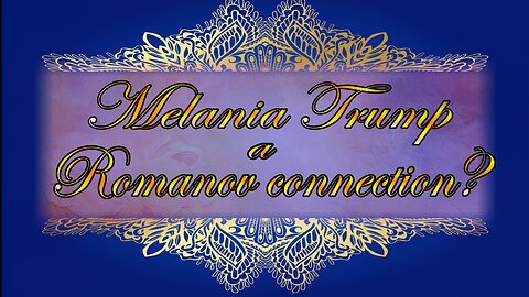 Melania Trump - A Romanov Connection? A reading with Crystal Ball and Tarot