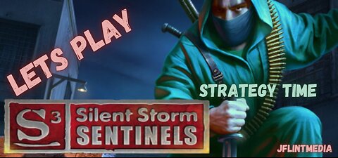 Strategy Time (Silent Storm Sentinels)