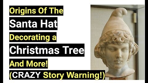 Origins Of The Santa Hat, Decorating a Christmas Tree, And More! (CRAZY Story Warning!)