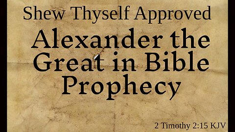 Alexander the Great in Bible Prophecy