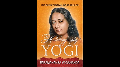 Autobiography of a Yogi by Paramahansa Yogananda | Summary